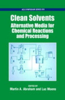 Clean Solvents. Alternative Media for Chemical Reactions and Processing
