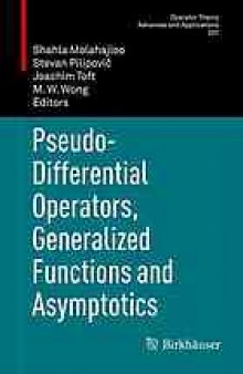 Pseudo-differential operators, generalized functions and asymptotics
