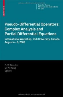 Pseudo-Differential Operators: Complex Analysis and Partial Differential Equations (Operator Theory: Advances and Applications)