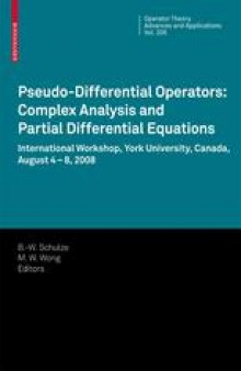 Pseudo-Differential Operators: Complex Analysis and Partial Differential Equations: International Workshop, York University, Canada, August 4–8, 2008