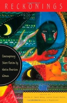 Reckonings: Contemporary Short Fiction by Native American Women