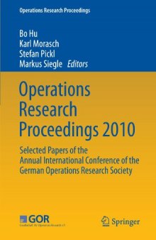 Operations Research Proceedings 2010: Selected Papers of the Annual International Conference of the German Operations Research Society