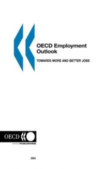 OECD Employment Outlook: 2003 Edition:  Towards More and Better Jobs (OECD Employment Outlook)