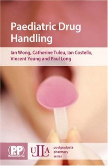 Paediatric Drug Handling (ULLA Postgraduate Pharmacy Series)