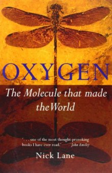 Oxygen. The Molecule that Made the World
