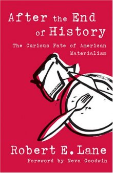 After the End of History: The Curious Fate of American Materialism