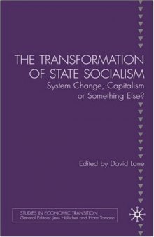 Transformation of State Socialism: System Change, Capitalism, or Something Else?