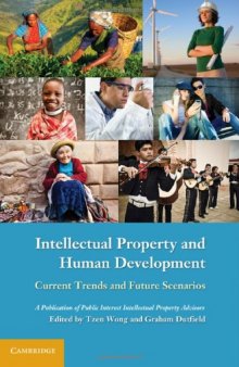 Intellectual Property and Human Development: Current Trends and Future Scenarios