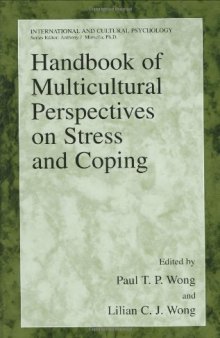 Handbook of Multicultural Perspectives on Stress and Coping (International and Cultural Psychology)