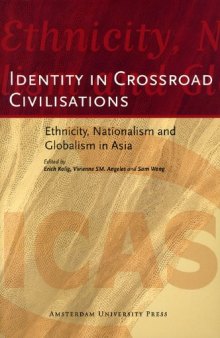 Identity in Crossroad Civilisations: Ethnicity, Nationalism and Globalism in Asia (AUP - ICAS Publications)