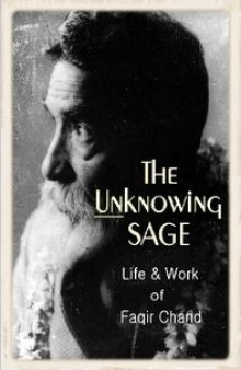 The Unknowing Sage:The Life and Work of Baba Faqir Chand