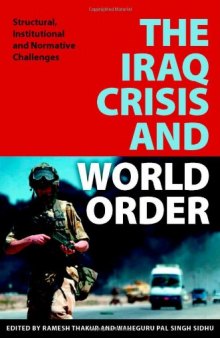The Iraq Crisis And World Order: Structural, Institutional, And Normative Challenges