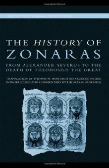 The History of Zonaras: From Alexander Severus to the Death of Theodosius the Great (Routledge Classical Translations)