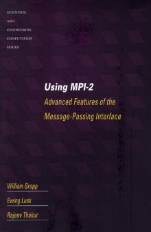 Using MPI-2: Advanced Features of the Message Passing Interface (Scientific and Engineering Computation)