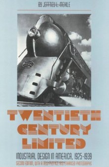 Twentieth century limited: industrial design in America, 1925-1939 (2nd edition)  