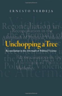 Unchopping a tree: reconciliation in the aftermath of political violence