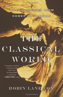The Classical World: An Epic History from Homer to Hadrian