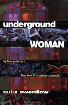 Underground woman: my four years as a New York City subway conductor