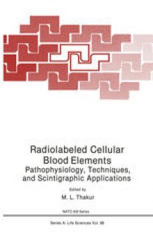 Radiolabeled Cellular Blood Elements: Pathophysiology, Techniques, and Scintigraphic Applications