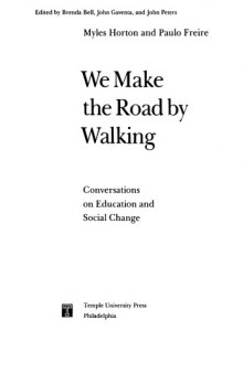 We Make the Road by Walking: Conversations on Education and Social Change