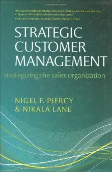 Strategic Customer Management: Strategizing the Sales Organization