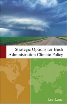 Strategic Options for Bush Administration Climate Policy