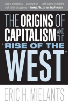 The Origins of Capitalism and the  'Rise of the West'
