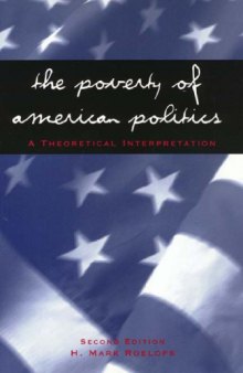 The Poverty of American Politics: A Theoretical Interpretation
