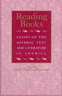 Reading books: essays on the material text and literature in America