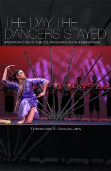 The Day the Dancers Stayed: Performing in the Filipino American Diaspora