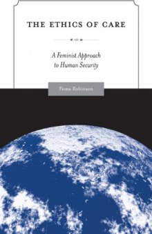 The Ethics of Care: A Feminist Approach to Human Security