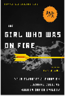 The Girl Who Was on Fire. Your Favorite Authors on Suzanne Collins' Hunger Games Series