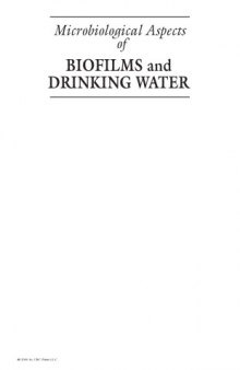 Microbiological Aspects of Biofilms and Drinking Water (Microbiology of Extreme and Unusual Environments)