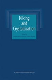 Mixing and Crystallization: Selected papers from the International Conference on Mixing and Crystallization held at Tioman Island, Malaysia in April 1998