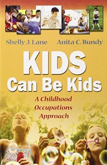 Kids Can Be Kids: A Childhood Occupations Approach