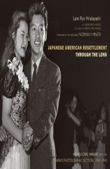 Japanese-American Resettlement Through the Lens: Hikaru Iwasaki and the WRA's Photographic Section, 1943-1945