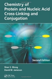 Chemistry of Protein and Nucleic Acid Cross-Linking and Conjugation, Second Edition