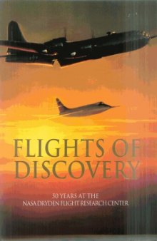 Flights of Discovery: 50 Years at the Nasa Dryden Flight Research Center