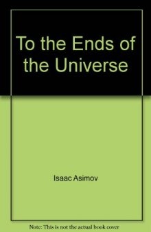 To the ends of the universe