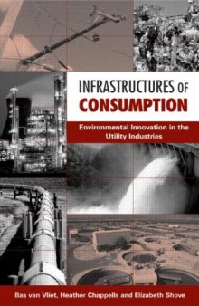 Infrastructures of Consumption: Environmental Innovation in the Utility Industries  