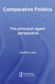 Comparative Politics: The principal-agent perspective (Routledge Research in Comparative Politics)
