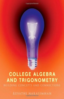 College Algebra and Trigonometry: Building Concepts and Connections  
