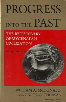 Progress into the Past: The Rediscovery of Mycenaean Civilization (A Midland Book)