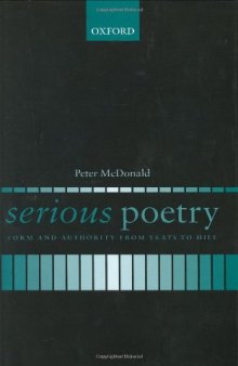 Serious poetry : form and authority from Yeats to Hill