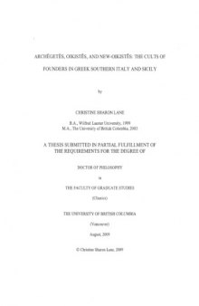 Archegetes oikistes, and new-oikistes : the cults of founders in Greek southern Italy and Sicily (PhD University of British Columbia) 