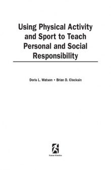 Using physical activity and sport to teach personal and social responsibility