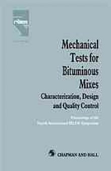 Mechanical tests for bituminous mixes : characterization, design, and quality control