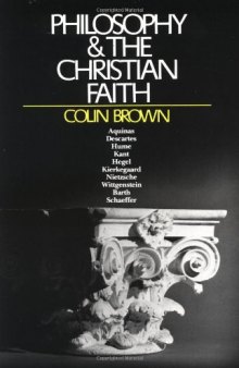 Philosophy and the Christian Faith: A Historical Sketch from the Middle Ages to the Present Day