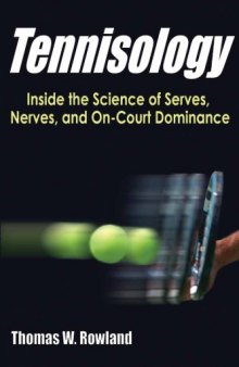 Tennisology : inside the science of serves, nerves, and on-court dominance