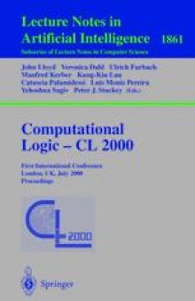 Computational Logic — CL 2000: First International Conference London, UK, July 24–28, 2000 Proceedings